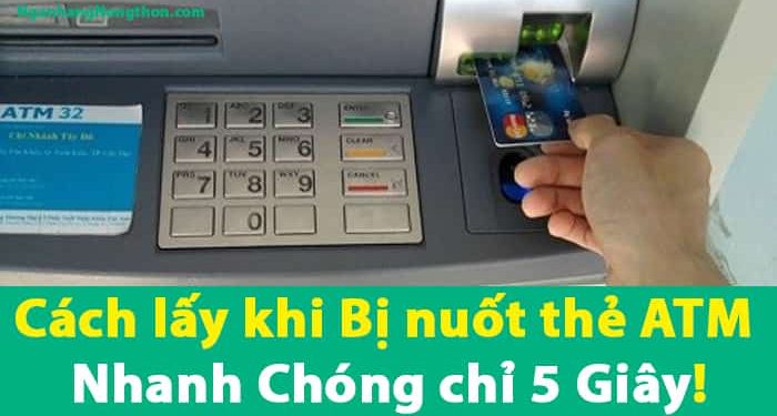 Cách-lấy-khi-Bị-nuốt-thẻ-ATM-Nhanh-Chóng