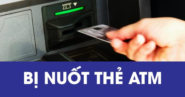 Thẻ ATM bị nuốt