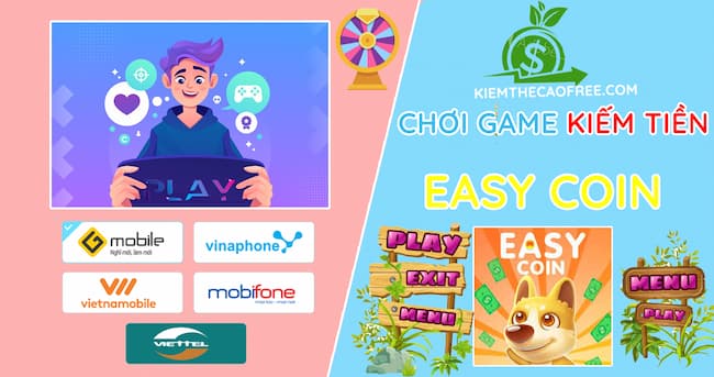 chơi game kiếm tiền 2022 uy tín trên điện thoại -Easy Coin