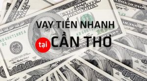 vay tien can tho