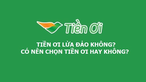 App Tiền Ơi có lừa đảo hay không?