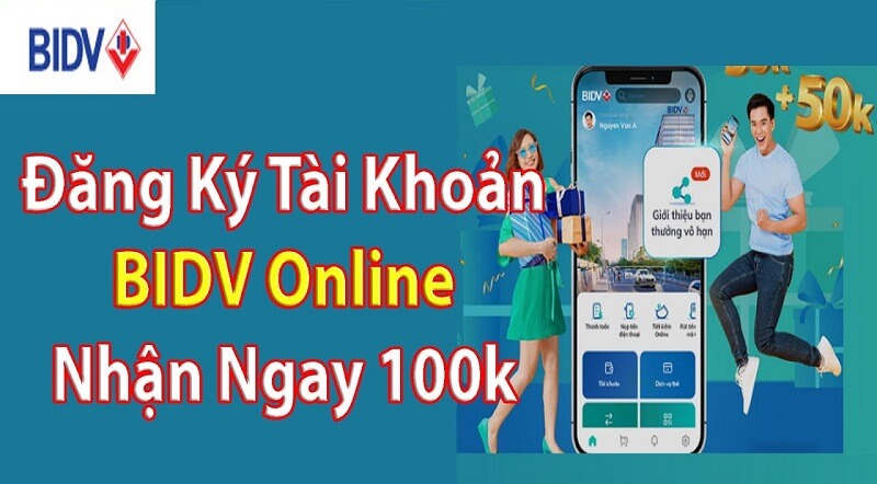 Giới thiệu BIDV nhận 100k