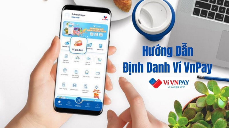 Lưu ý về định danh sau khi hoàn thành đăng ký Vnpay